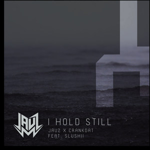 I Hold Still(feat. Slushii)