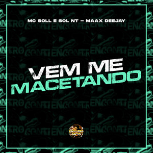 Vem Me Macetando (Explicit)