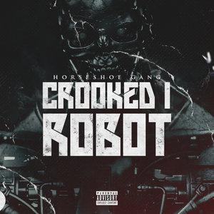 Crooked I Robot