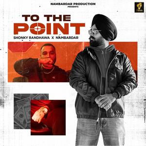To The Point (feat. Nambardar) (Explicit)