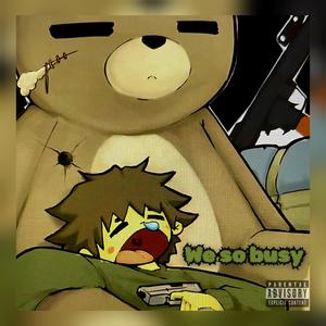 Däru WRLD - We so busy (feat. skizzy) (Explicit)