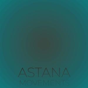 Astana Movements