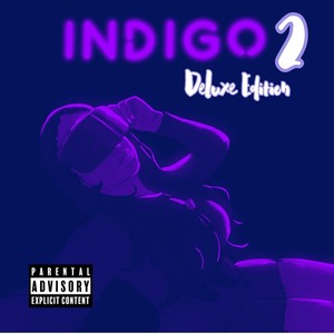 Indigo II (Deluxe Edition) [Explicit]