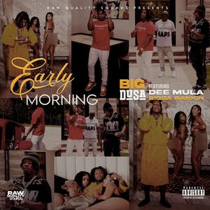 Early Morning (feat. Dee Mula & Bigga Rankin) (Explicit)