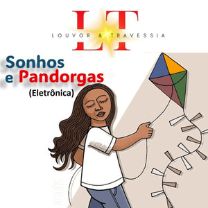 Sonhos e Pandorgas - (Eletrônica)