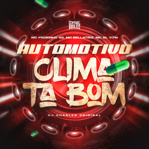 Automotivo Clima Ta Bom (Explicit)