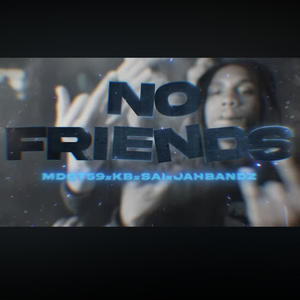 No Friends (feat. Kbslime, SaiTheDemon & Mdot 59|Explicit)