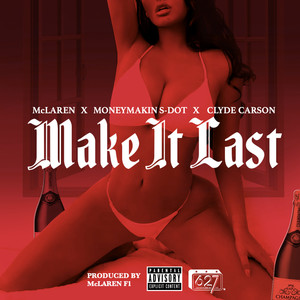 Make It Last (Explicit)