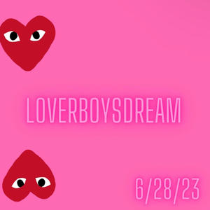 LoverBoysDream (Explicit)