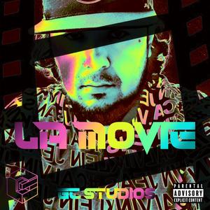 LA MOVIE (Explicit)