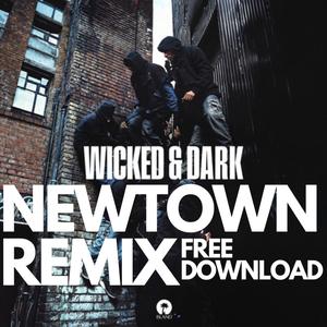 Wicked & Dark (Newtown remix)