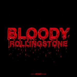 ROLLING STONE (BLOODY) (Explicit)