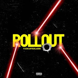 rollout(feat. kartelklassik) (Explicit)