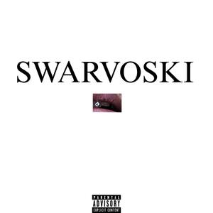 swarvoski (Explicit)