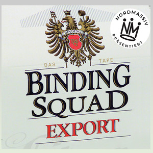 Präsentiert Binding Squad: Export - Das Tape (Explicit)