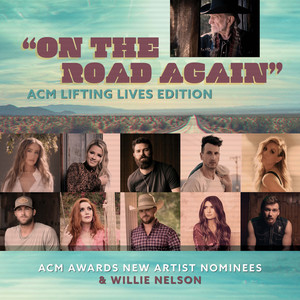 On the Road Again (feat. Ingrid Andress, Gabby Barrett, Jordan Davis, Russell Dickerson, Lindsay Ell, Riley Green, Caylee Hammack, Cody Johnson, Tenille Townes, Morgan Wallen) (ACM Lifting Lives Edition)