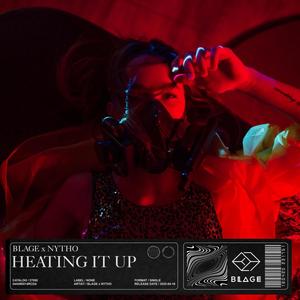 Heating It Up (feat. Nytho) [Explicit]