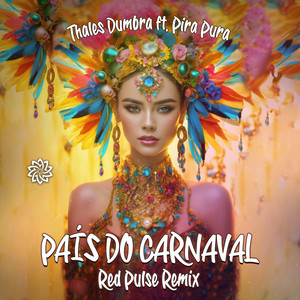 País do carnaval (Red Pulse Remix)