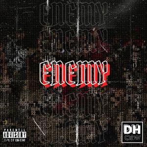 Enemy (feat. DCMAY & HFLORES) [Explicit]