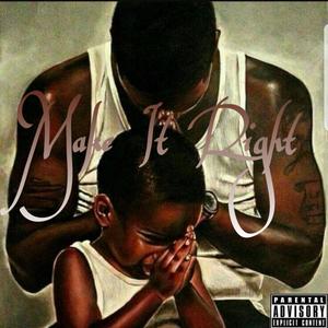 Make It Right (Explicit)