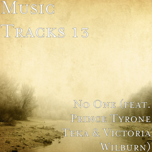 No One (feat. Prince Tyrone Teka & Victoria Wilburn)