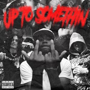 Up To Somethin (feat. Zimm, Ray Champion & Merna Zso) (Explicit)