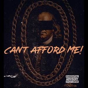 Can't Afford Me! (Master) [Explicit]