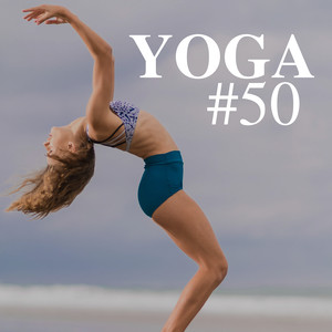 Yoga #50 - 4 Hours of Yoga Music