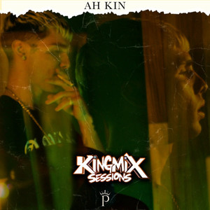 AH KIN, King Mix Session # 6