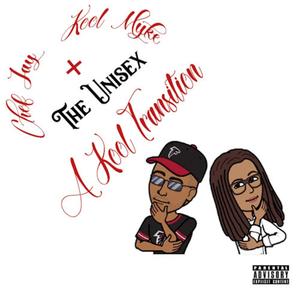 The Unisex: A Kool Transition (with Chef) [Explicit]