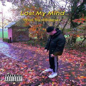 Lost My Mind (Explicit)