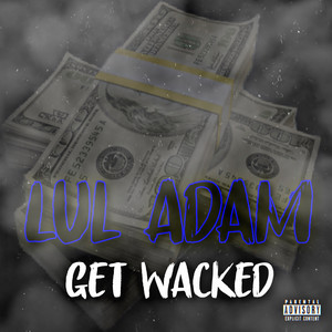 Get Wacked (Explicit)