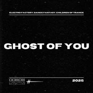 Ghost of You (Trance|Explicit)
