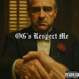 OGs Respect me (feat. Really realz, Still 1K Jay, Infant loc & P Official) (Explicit)