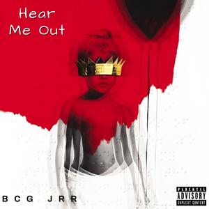 BCG JRR - Hear Me Out (Official Audio) (Explicit)