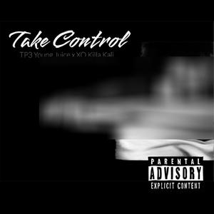 Take Control (feat. XO Killa Kali) (Explicit)