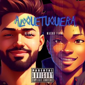 A LO QUE TU QUIERA (feat. Macho Flow) (Explicit)