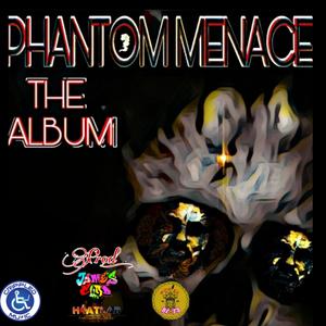 Phantom Menace The Album (Explicit)