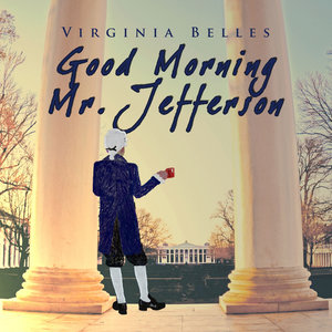 Good Morning, Mr. Jefferson