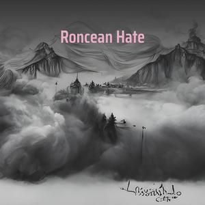 Roncean Hate (Remastered 2024)