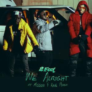 We Alright (feat. Psykoworldwide & Mission) (Explicit)