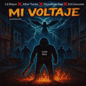Mi Voltaje (feat. Discodemo Rap, Albert Taylor & Ichi inocente|Explicit)