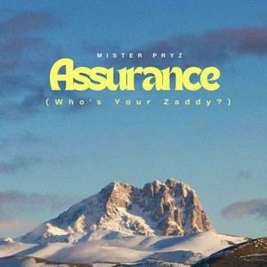 Assurance (Who's Your Zaddy?)