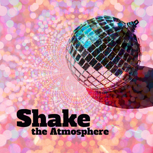 Shake the Atmosphere