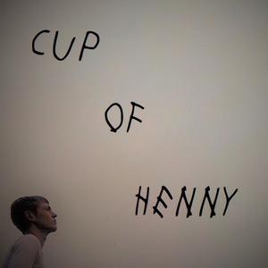 1 Cup Of Henny (Explicit)