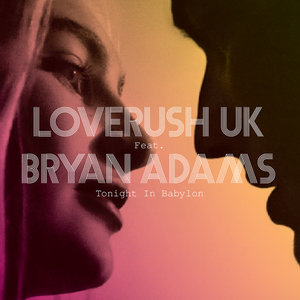 Tonight In Babylon (Loverush UK Club Mix)
