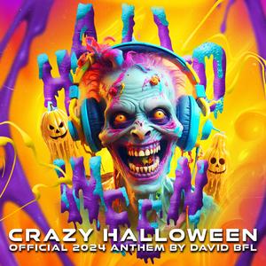 Crazy Halloween (Official 2024 Anthem)