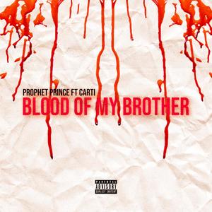 B.O.M.B (BLOOD OF MY BROTHER) [Explicit]