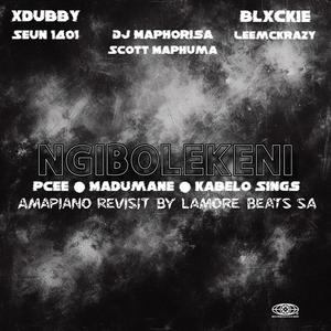 Scott Maphuma _ Ngibolegeni _ Dj Maphorisa, Madumane, Leemckrazy, Blxckie, Seun 1401, Pcee, Kabelo Sings (Amapiano Revisit)