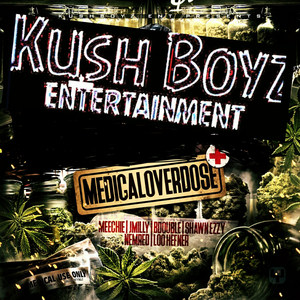 Kushboyz Entertainment Presents: Medical Overdose (Explicit)